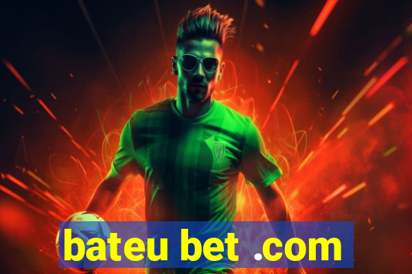 bateu bet .com